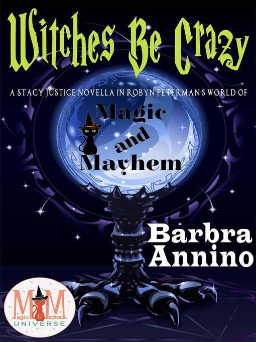 Title details for Witches Be Crazy by Barbra Annino - Available